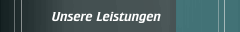 Unsere Leistungen